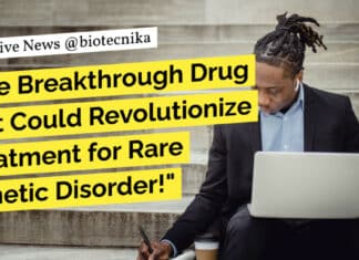 "The Breakthrough Drug that Could Revolutionize Treatment for Rare Genetic Disorder!"