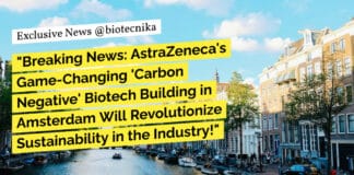 "Breaking News: AstraZeneca's Game-Changing 'Carbon Negative' Biotech Building in Amsterdam Will Revolutionize Sustainability in the Industry!"