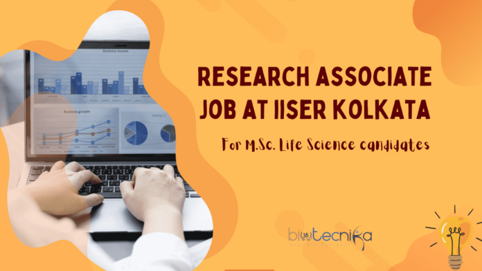 Research Associate For Life Science at IISER Kolkata - Appy Now