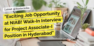 "Exciting Job Opportunity at NIAB! Walk-In Interview for Project Associate-I Position in Hyderabad"