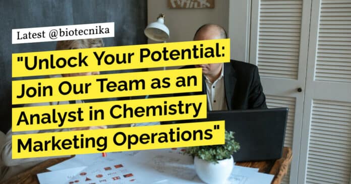"Unlock Your Potential: Join Our Team as an Analyst in Chemistry Marketing Operations"