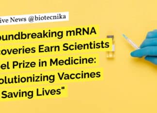 "Groundbreaking mRNA Discoveries Earn Scientists Nobel Prize in Medicine: Revolutionizing Vaccines and Saving Lives"