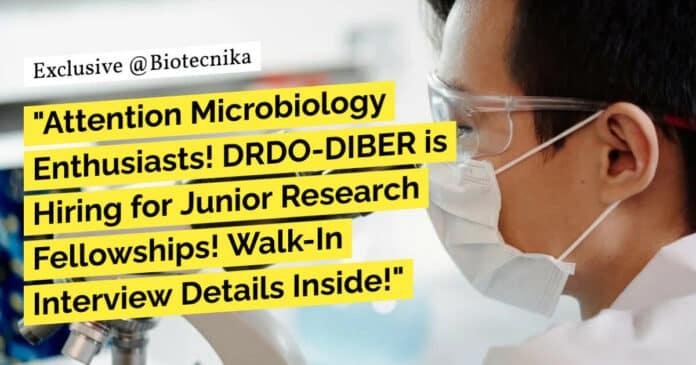 "Attention Microbiology Enthusiasts! DRDO-DIBER is Hiring for Junior Research Fellowships! Walk-In Interview Details Inside!"