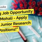 Exciting Job Opportunity at IISER Mohali – Apply Now for Junior Research Fellow Positions! "Exciting Job Opportunity at IISER Mohali - Apply Now for Junior Research Fellow Positions!"