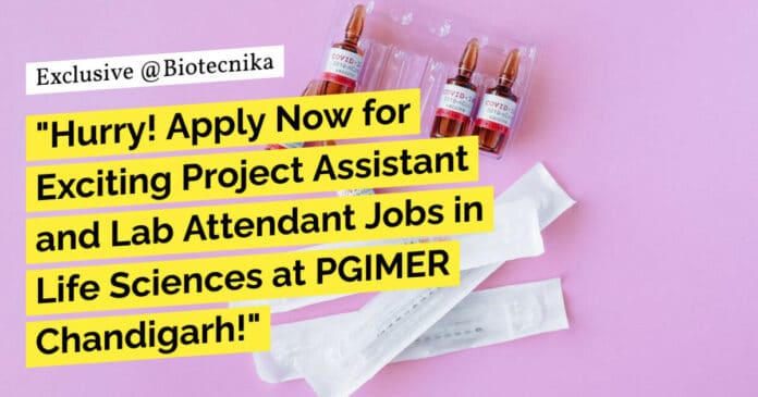 PGIMER Life Sciences Project Job Recruitment - Applications Invited Now!