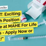 Recruitment for Research Position at MAHE For Life Sciences - Apply Now