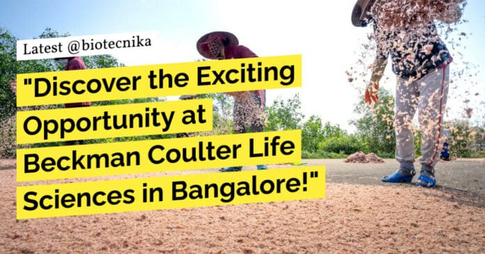 "Discover the Exciting Opportunity at Beckman Coulter Life Sciences in Bangalore!"