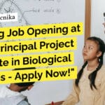 Exciting Job Opening at NII for Principal Project Associate in Biological Sciences – Apply Now! PhD Biological Sciences NII Job Opening - Applications Invited Now!