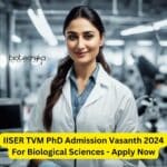 IISER TVM PhD Admission Vasanth 2024 For Biological Sciences - Apply Now