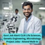 CLRI Project Recruitment 2023 For MSc & MTech, Attend Walk-In