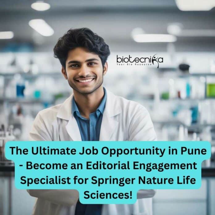 The Ultimate Job Opportunity in Pune - Become an Editorial Engagement Specialist for Springer Nature Life Sciences!