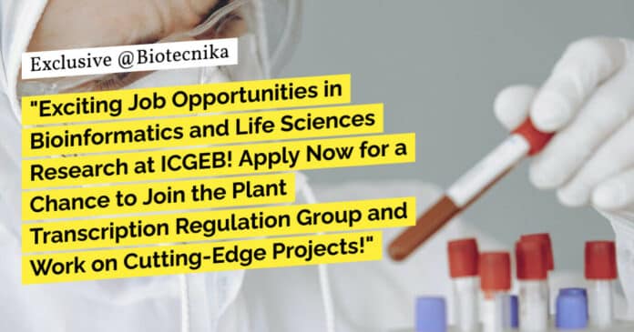 ICGEB Bioinformatics Life Sciences Research Positions at ICGEB