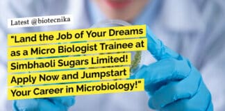 "Land the Job of Your Dreams as a Micro Biologist Trainee at Simbhaoli Sugars Limited! Apply Now and Jumpstart Your Career in Microbiology!"