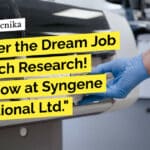 Discover the Dream Job in Biotech Research! Apply Now at Syngene International Ltd. Syngene BTech Biotech Research Post Recruitment - Apply Now!