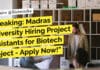 Breaking: Madras University Hiring Project Assistants for Biotech Project – Apply Now! "Breaking: Madras University Hiring Project Assistants for Biotech Project - Apply Now!"