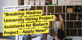 "Breaking: Madras University Hiring Project Assistants for Biotech Project - Apply Now!"