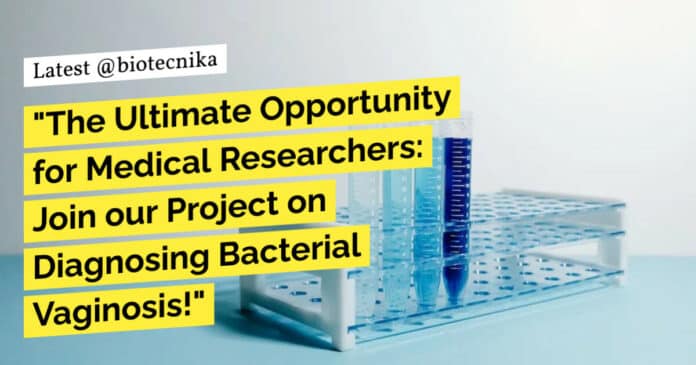 "The Ultimate Opportunity for Medical Researchers: Join our Project on Diagnosing Bacterial Vaginosis!"