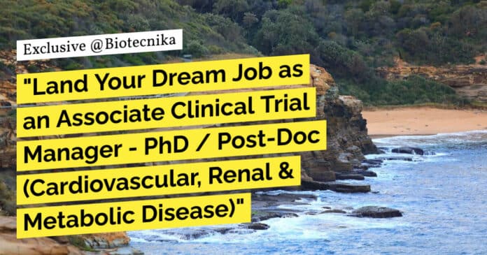 "Land Your Dream Job as an Associate Clinical Trial Manager - PhD / Post-Doc (Cardiovascular, Renal & Metabolic Disease)"