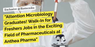 Freshers Microbiology Jobs at Anthea Pharma - Attend Walk-In