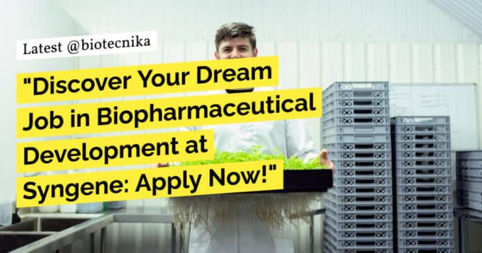 "Discover Your Dream Job in Biopharmaceutical Development at Syngene: Apply Now!"