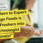 From Intern to Expert: How Progo Foods is Turning Freshers into Food Technologist Professionals! Freshers Food Technologist Internship To Job Pipeline at Progo Foods