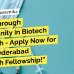 Breakthrough Opportunity in Biotech Research – Apply Now for an IIT Hyderabad Research Fellowship! "Breakthrough Opportunity in Biotech Research - Apply Now for an IIT Hyderabad Research Fellowship!"