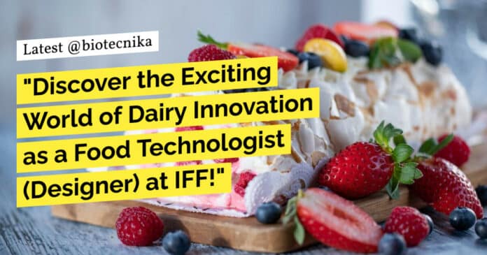 "Discover the Exciting World of Dairy Innovation as a Food Technologist (Designer) at IFF!"