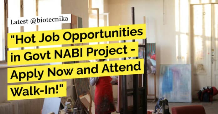 Govt NABI Project Job Openings Recruitment - Attend Walk-In