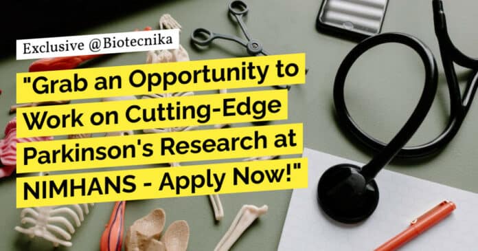 NIMHANS Research Recruitment For MSc, MTech Life Sciences - Apply Now!