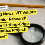 VIT Vellore Job Alert! Bioinformatics SRF Recruitment