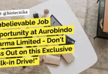 Unbelievable Job Opportunity at Aurobindo Pharma Limited – Don’t Miss Out on this Exclusive Walk-in Drive! Aurobindo Pharma Biotech