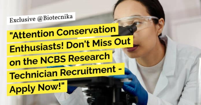 NCBS Research Technician Recruitment - Apply Online Now!