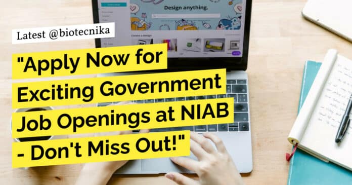 Govt NIAB Project Jobs - Apply Online Now!