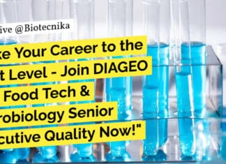 DIAGEO Food Tech & Microbiology Senior Executive Quality Recruitment- Apply Now!