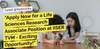 "Apply Now for a Life Sciences Research Associate Position at IISER TVM - Exciting Opportunity!"