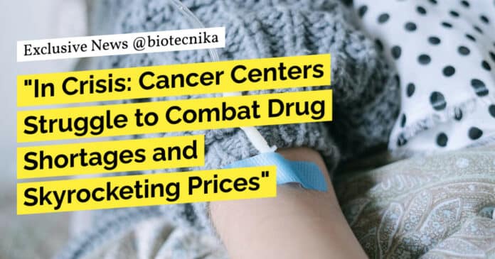 "In Crisis: Cancer Centers Struggle to Combat Drug Shortages and Skyrocketing Prices"