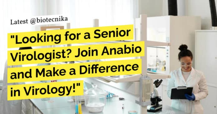 Senior Virologist at Anabio