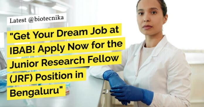 IBAB JRF Job Recruitment - MSc Life Sciences Apply