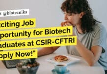 Exciting Job Opportunity for Biotech Graduates at CSIR-CFTRI | Apply Now! "Exciting Job Opportunity for Biotech Graduates at CSIR-CFTRI | Apply Now!"