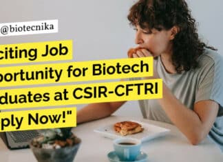 "Exciting Job Opportunity for Biotech Graduates at CSIR-CFTRI | Apply Now!"