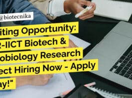 Exciting Opportunity: CSIR-IICT Biotech & Microbiology Research Project Hiring Now – Apply Today! CSIR-IICT Biotech & Microbiology Research Project Recruitment - Apply Now!