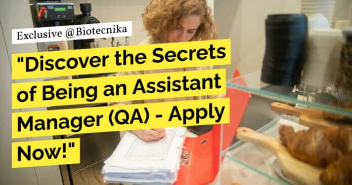 "Discover the Secrets of Being an Assistant Manager (QA) - Apply Now!"