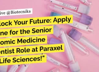 "Unlock Your Future: Apply Online for the Senior Genomic Medicine Scientist Role at Paraxel For Life Sciences!"