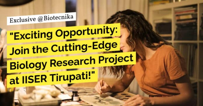 MSc Biology Job Openings at IISER Tirupati - Apply Now