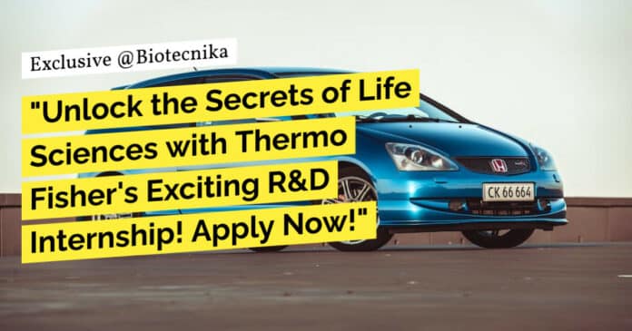 "Unlock the Secrets of Life Sciences with Thermo Fisher's Exciting R&D Internship! Apply Now!"