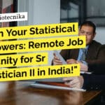 Unleash Your Statistical Superpowers: Remote Job Opportunity for Sr Biostatistician II in India! "Unleash Your Statistical Superpowers: Remote Job Opportunity for Sr Biostatistician II in India!"