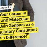 Unlock Your Career in Biochem and Molecular Biology! Join Genpact as a Lead Regulatory Consultant and Make a Difference! Genpact Mol Bio Job - Biochem, Applied Genetics & Biotech Apply Online