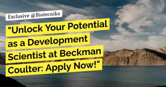 "Unlock Your Potential as a Development Scientist at Beckman Coulter: Apply Now!"