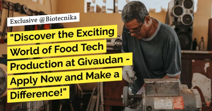Food Tech Production Executive Job at Givaudan - Apply Now!