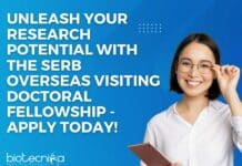 Unleash Your Research Potential with the SERB Overseas Visiting Doctoral Fellowship – Apply Today! SERB Overseas Visiting Doctoral Fellowship